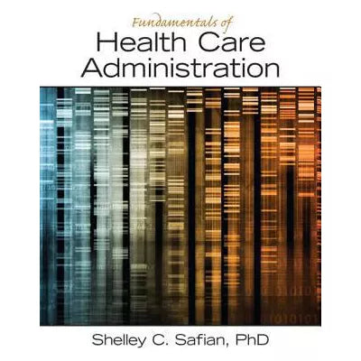 Fundamentals of Health Care Administration