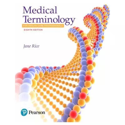 Medical Terminology for Health Care Professionals