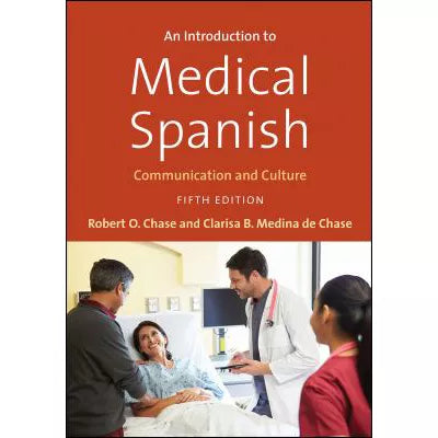 An Introduction to Medical Spanish : Communication and Culture
