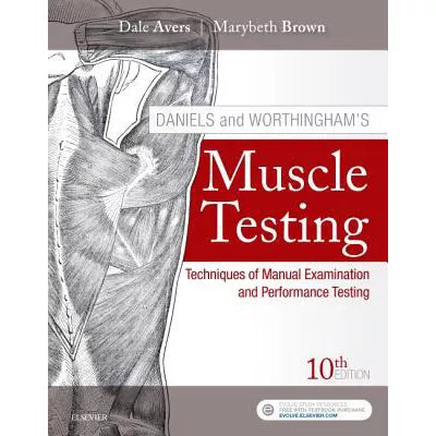 Daniels and Worthingham's Muscle Testing E-Book : Daniels and Worthingham's Muscle Testing E-Book