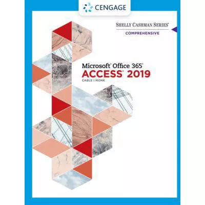 Shelly Cashman Series Microsoft Office 365 &amp; Access 2019 Comprehensive