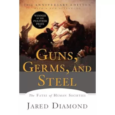 Guns, Germs, &amp; Steel (20th Anniv Ed)