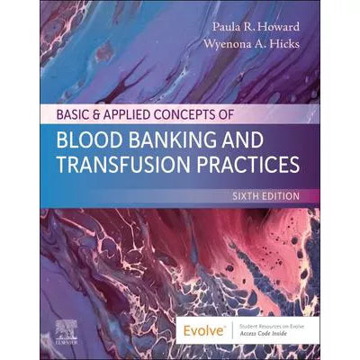 Basic &amp; Applied Concepts of Blood Banking and Transfusion Practices - E-Book : Basic &amp; Applied Concepts of Blood Banking and Transfusion Practices - E-Book