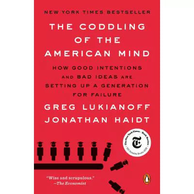Coddling of the American Mind