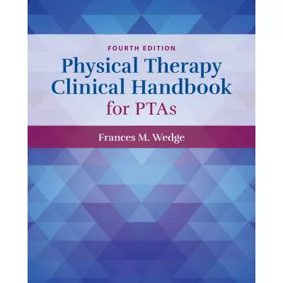 Physical Therapy Clinical Handbook for PTAs
