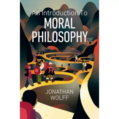 An Introduction to Moral Philosophy, Third Edition
