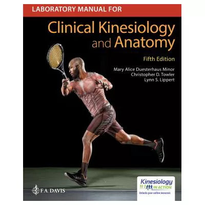 Laboratory Manual for Clinical Kinesiology &amp; Anatomy